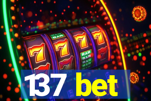 137 bet